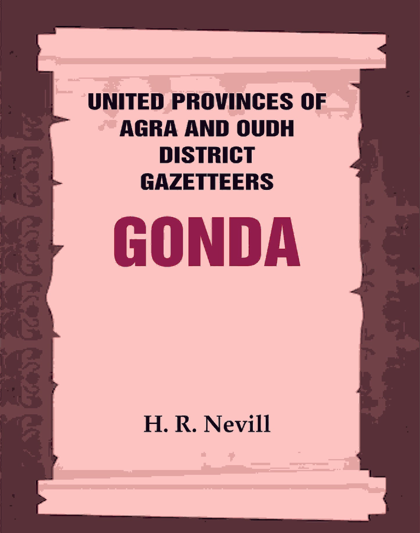 United Provinces of Agra and Oudh District Gazetteers: Gonda Vol. XXV - Gyan Books - Swadesiicart