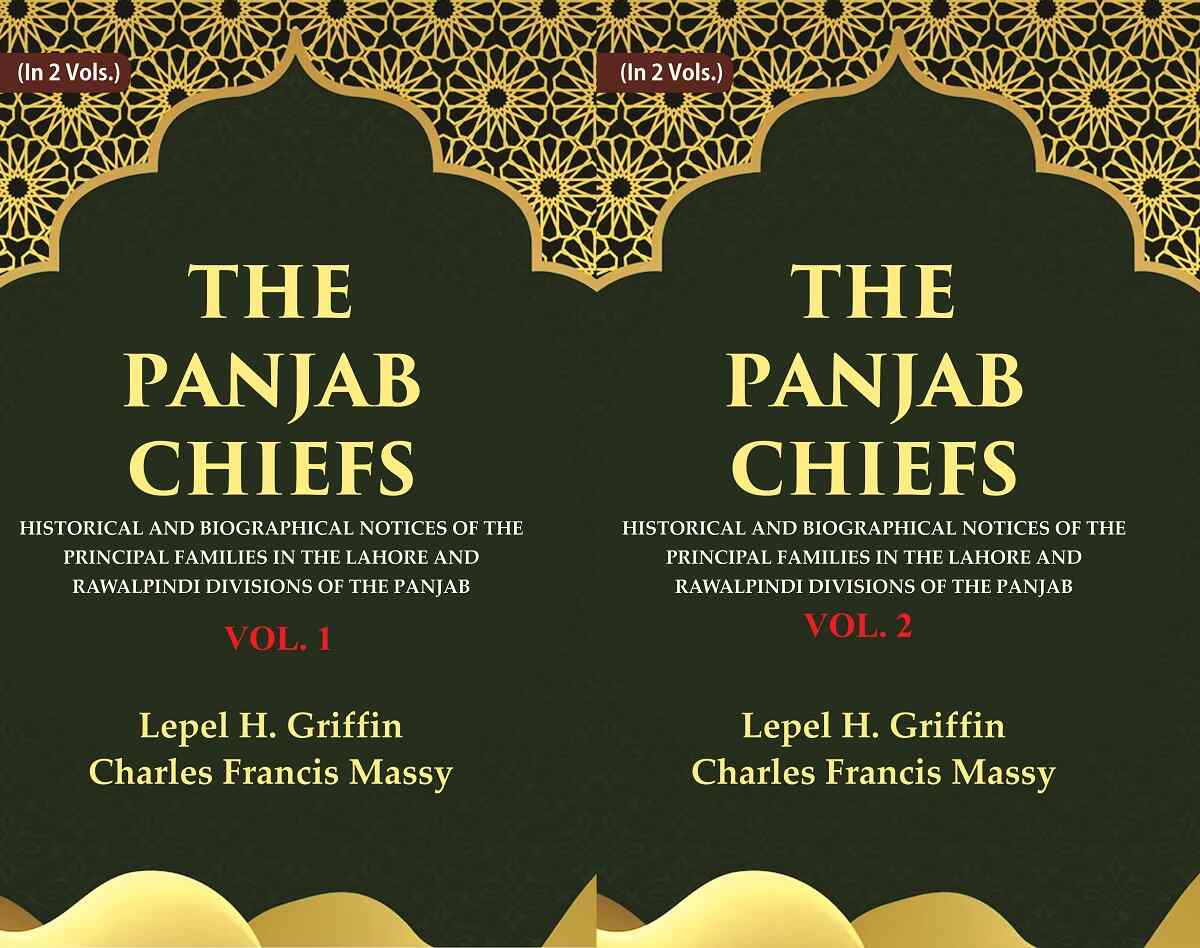 The Panjab Chiefs: Historical And Biographical Notices Of The Principal Families In The Lahore 2 Vols. Set - Gyan Books