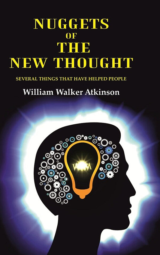 Nuggets of the New Thought: Several Things that have Helped People - Gyan Books - Swadesiicart