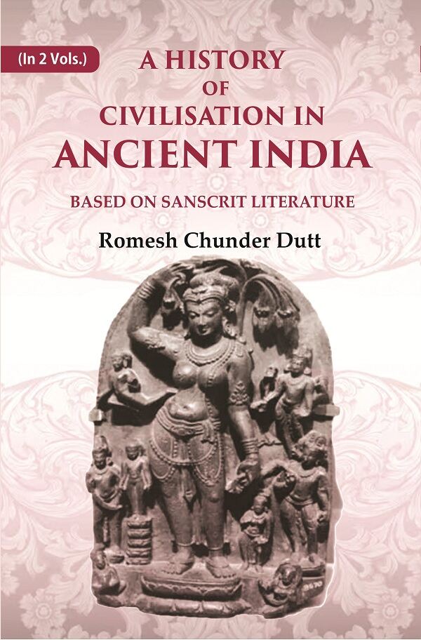 A History of Civilisation in Ancient India: Based on Sanscrit Literature 2nd - Gyan Books - Swadesiicart