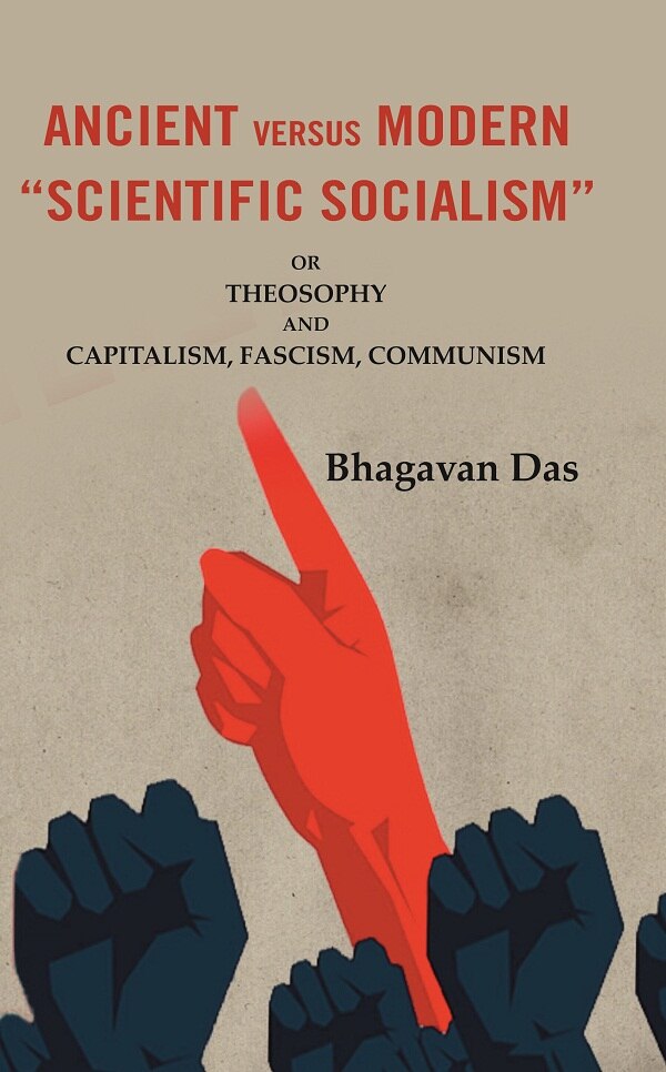 Ancient Versus Modern “Scientific Socialism”: Or Theosophy and Capitalism, Fascism, Communism - Gyan Books - Swadesiicart