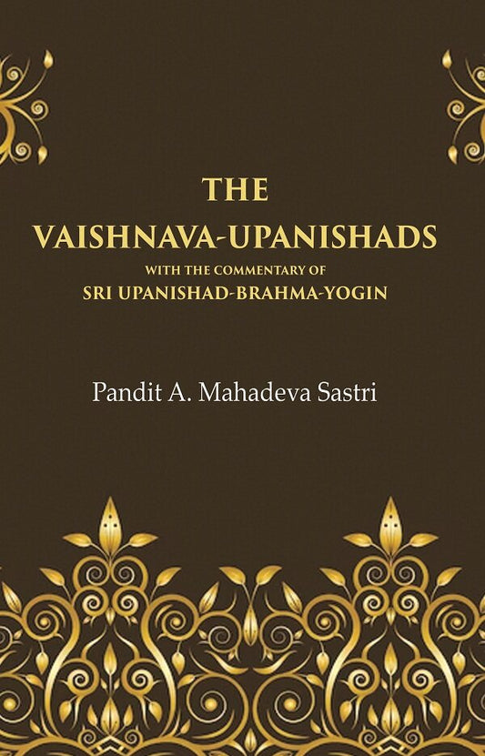 The Vaishnava-Upanishads with the Commentary of Sri Upanishad-Brahma-Yogin - Gyan Books - Swadesiicart