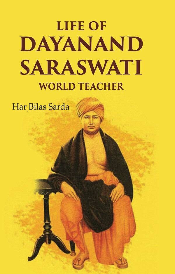 Life of Dayanand Saraswati: World Teacher - Gyan Books