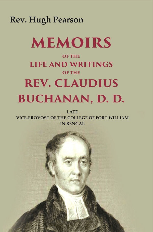 Memoirs of the Life and Writings of the Rev. Claudius Buchanan, D. D.: Late Vice-Provost of the College of Fort William in Bengal - Gyan Books - Swadesiicart