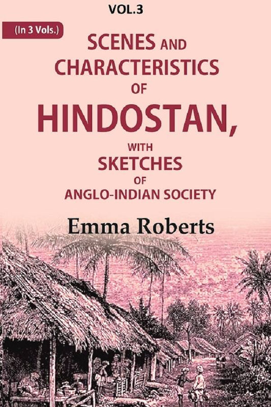 Scenes and characteristics of Hindostan: With Sketches of Anglo-Indian Society 3rd - Gyan Books