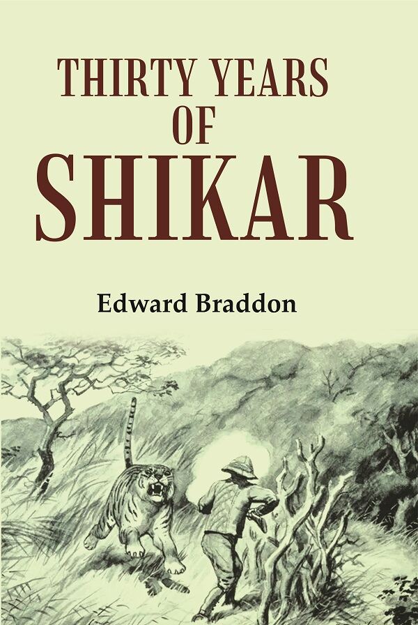 Thirty Years of Shikar - Gyan Books