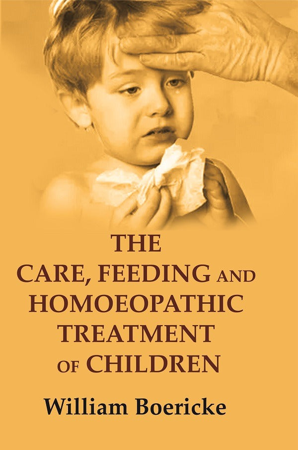 The Care, Feeding and Homoeopathic Treatment of Children - Gyan Books - Swadesiicart