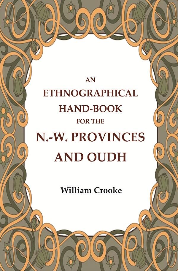 An Ethnographical Hand-Book for the N.-W. Provinces and Oudh - Gyan Books