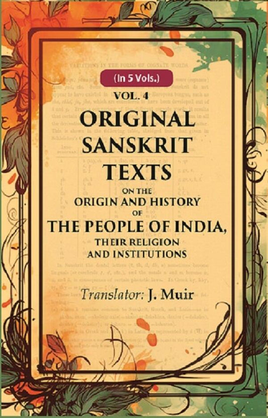 Original Sanskrit Texts on the Origin and History of the People of India, their Religion and Institutions 4th - Gyan Books - Swadesiicart