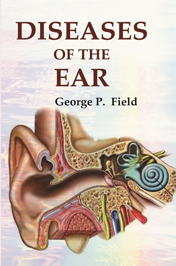 Diseases of the Ear - Gyan Books - Swadesiicart
