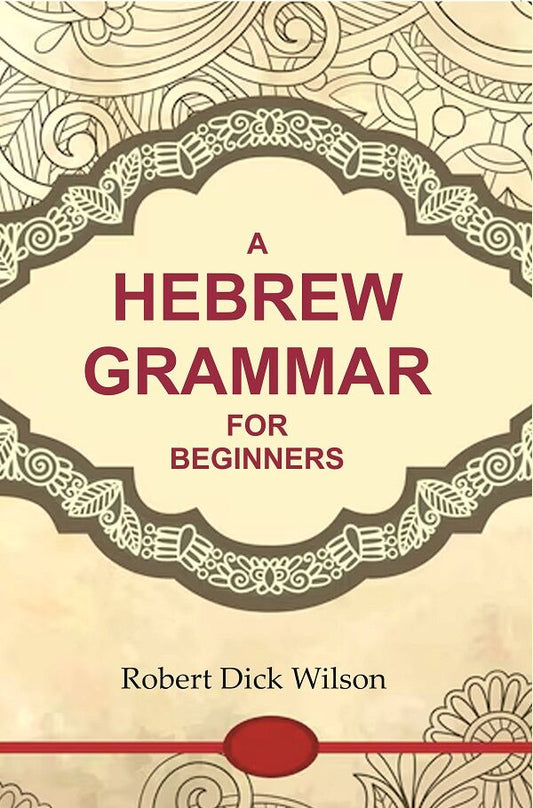 A Hebrew Grammar for Beginners - Gyan Books - Swadesiicart
