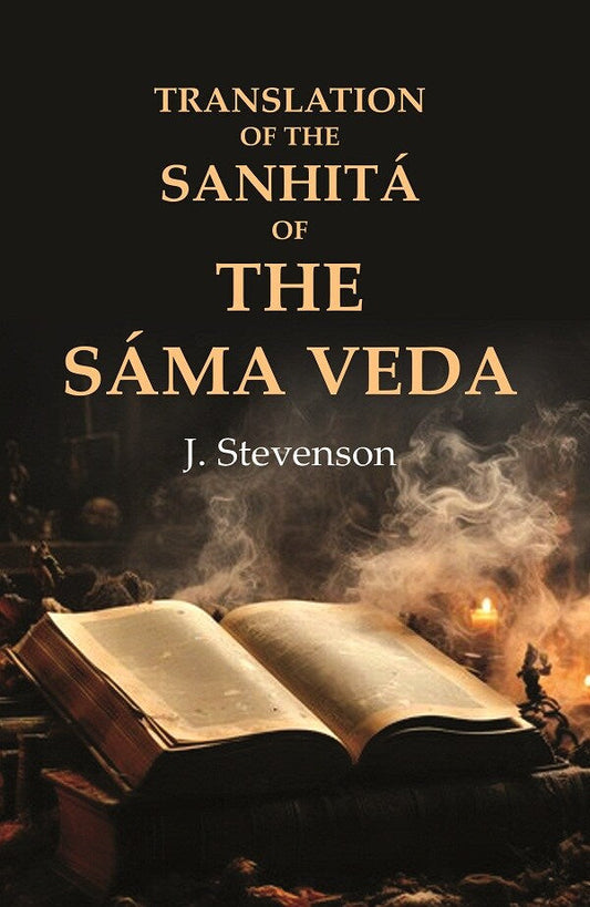 Translation of the Sanhitá of the Sáma Veda - Gyan Books - Swadesiicart