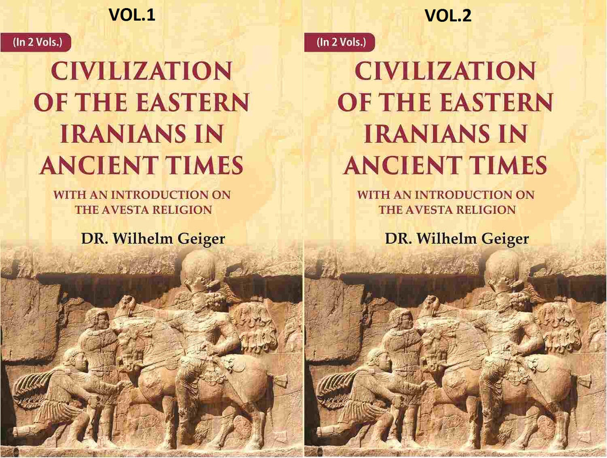Civilization of the Eastern Iranians in Ancient Times: With an Introduction on the Avesta Religion 2 Vols. Set - Gyan Books