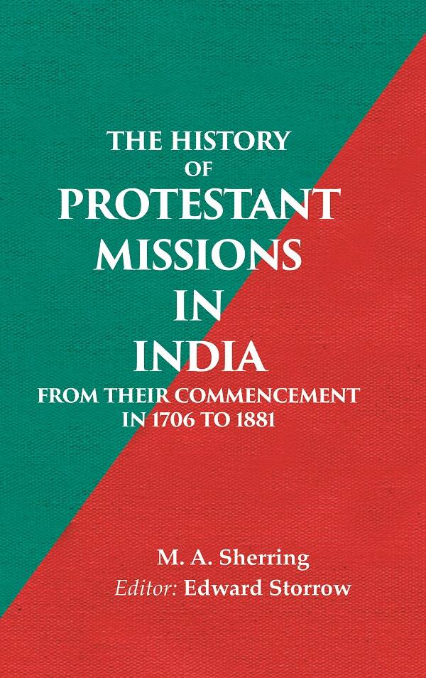 The History of Protestant Missions in India from their Commencement in 1706 to 1881 - Gyan Books