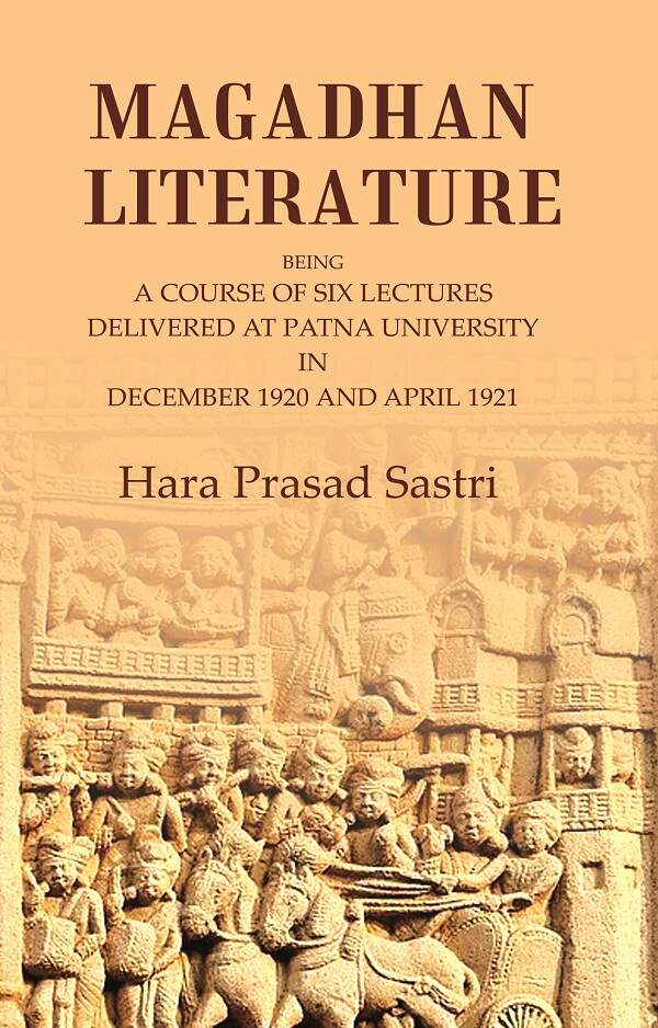 Magadhan Literature: Being a Course of Six Lectures Delivered at Patna University in December 1920 and April 1921 - Gyan Books - Swadesiicart