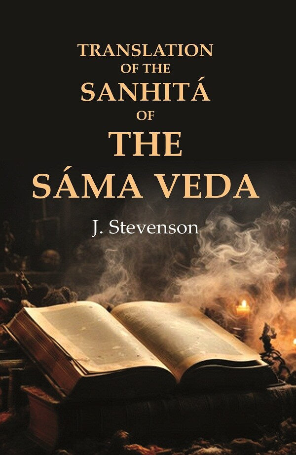 Translation of the Sanhitá of the Sáma Veda - Gyan Books - Swadesiicart