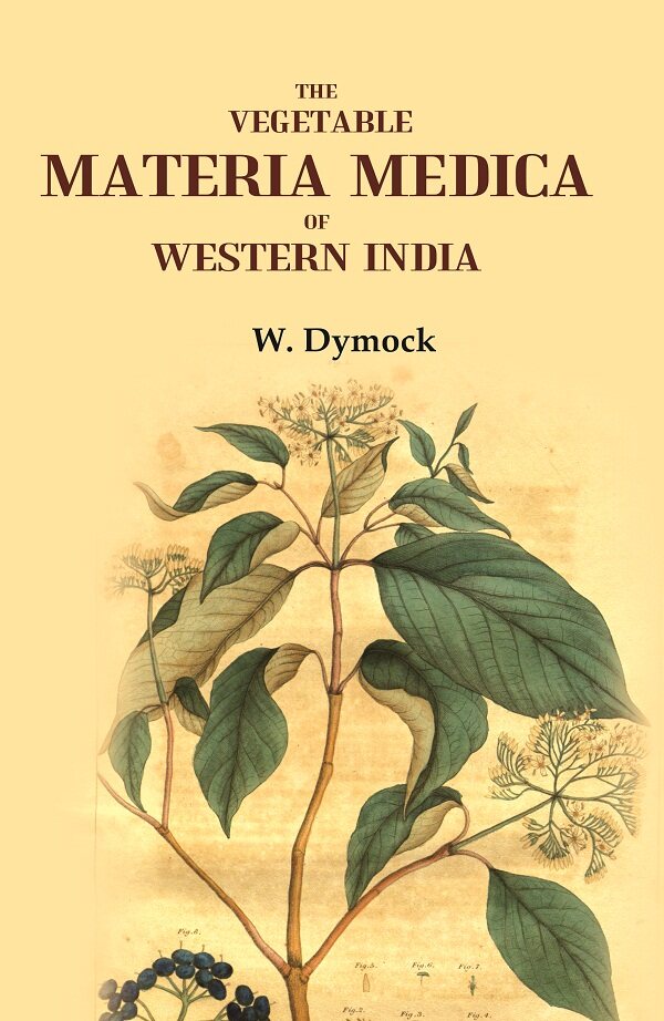 The Vegetable Materia Medica of Western India - Gyan Books