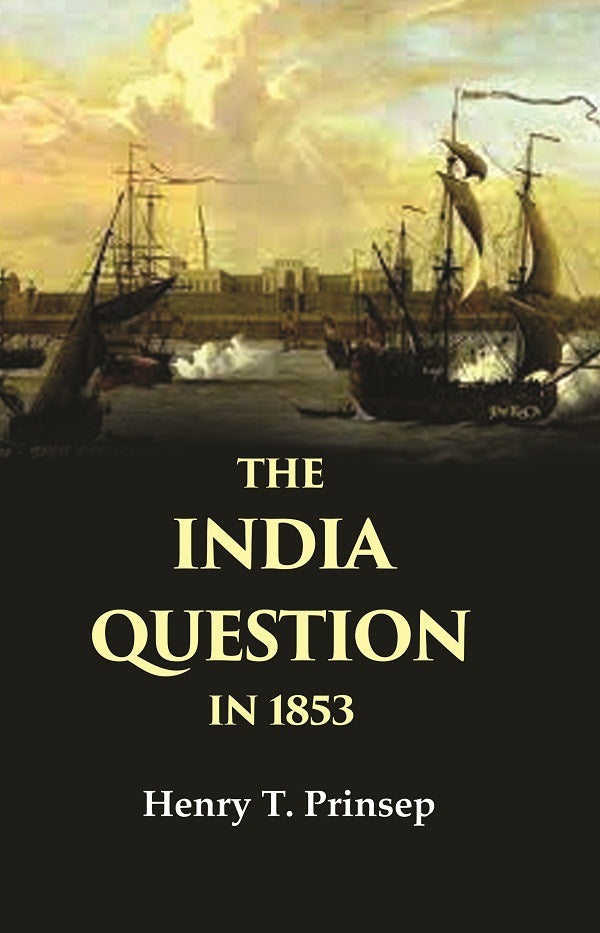 The India Question in 1853 - Gyan Books - Swadesiicart