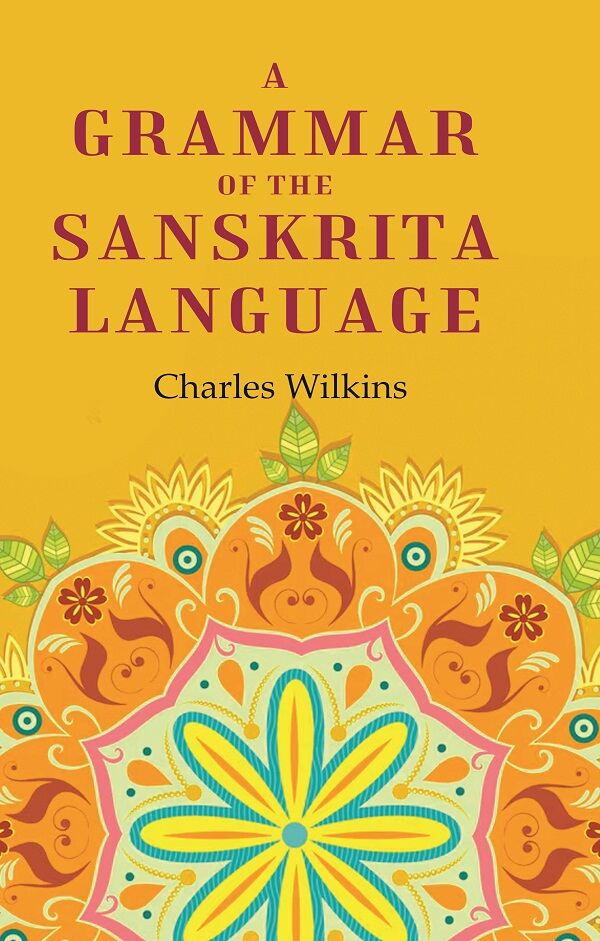 A Grammar of the Sanskrita Language - Gyan Books