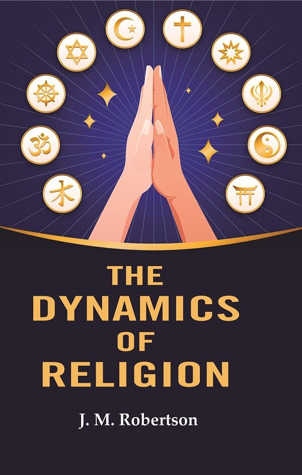 The Dynamics of Religion - Gyan Books