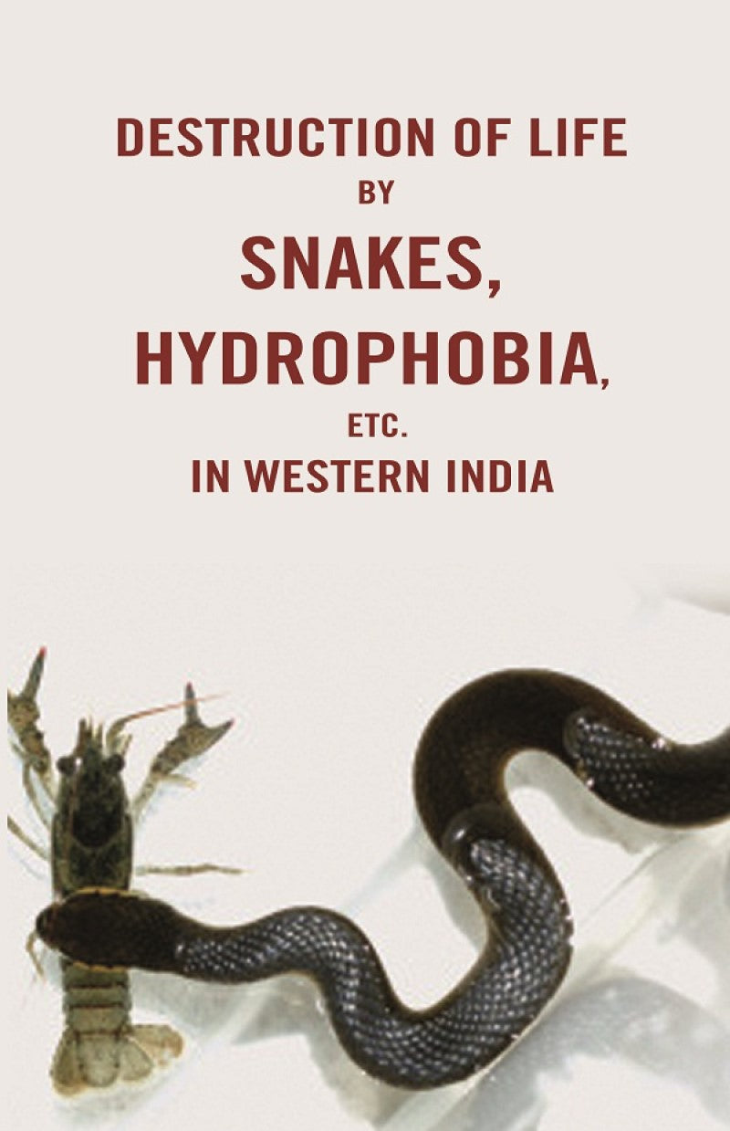 Destruction of life by snakes, hydrophobia, etc. in western India - Gyan Books - Swadesiicart