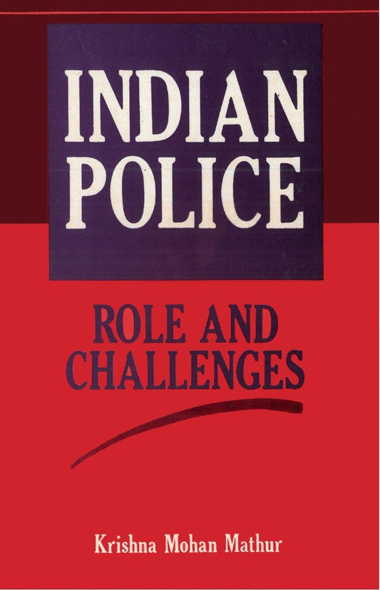 Indian Police: Role and Challenges - Gyan Books - Swadesiicart