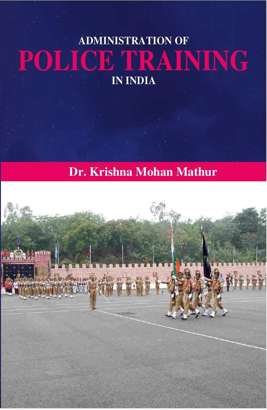 Administration of Police Training in India - Gyan Books - Swadesiicart