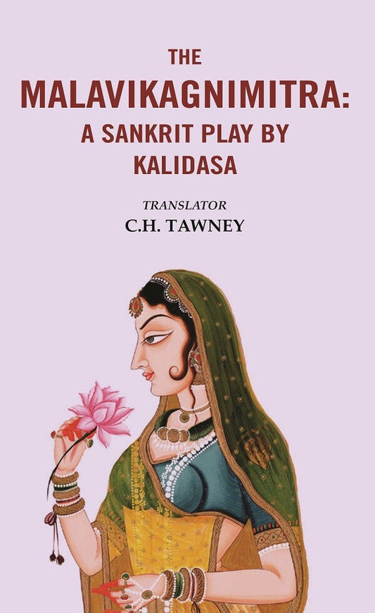 The Malavikagnimitra: A Sanskrit Play by Kalidasa - Gyan Books - Swadesiicart