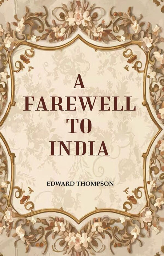 A Farewell to India - Gyan Books - Swadesiicart
