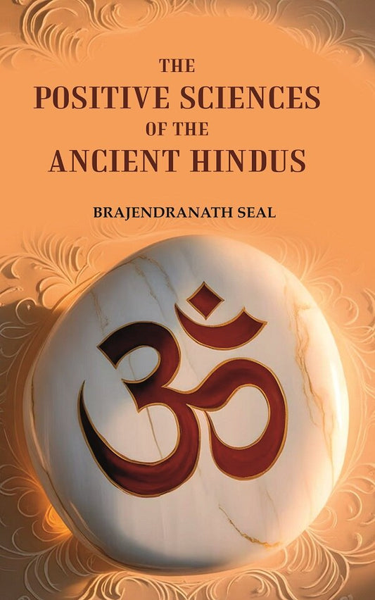 The Positive Sciences of the Ancient Hindus - Gyan Books - Swadesiicart