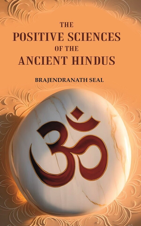 The Positive Sciences of the Ancient Hindus - Gyan Books