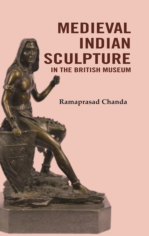 Medieval Indian Sculpture in the British Museum - Gyan Books
