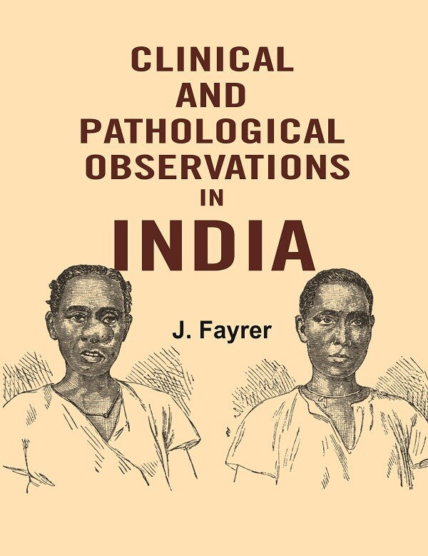 Clinical and Pathological Observations in India - Gyan Books