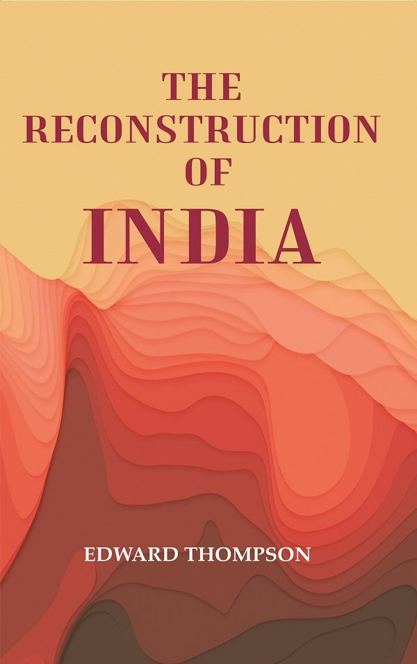 The Reconstruction of India - Gyan Books - Swadesiicart