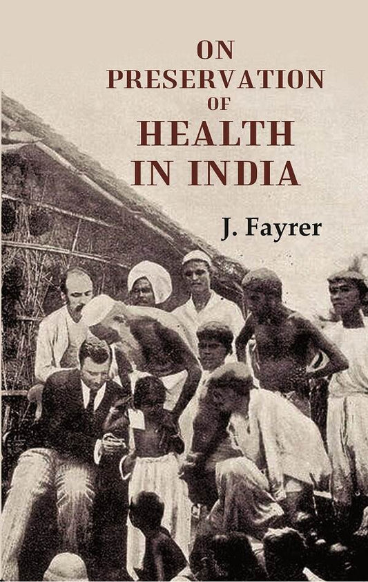 On Preservation of Health in India - Gyan Books