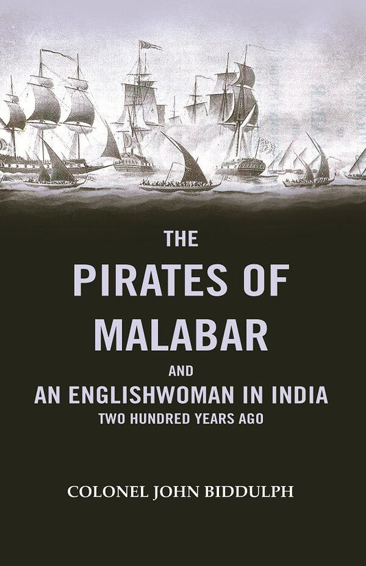 The Pirates Of Malabar And An Englishwoman In India two Hundred Years Ago - Gyan Books - Swadesiicart