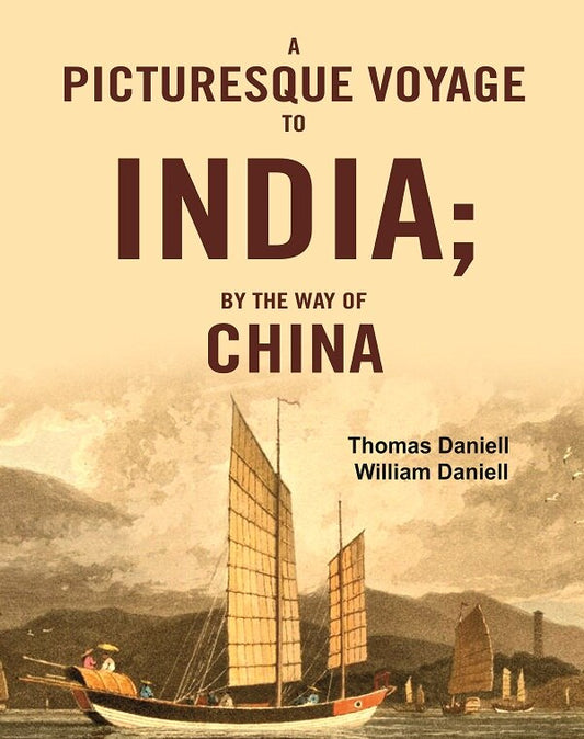 A Picturesque Voyage to India; By the Way of China - Gyan Books - Swadesiicart