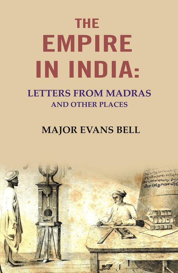 The Empire in India: letters from Madras and other Places - Gyan Books - Swadesiicart