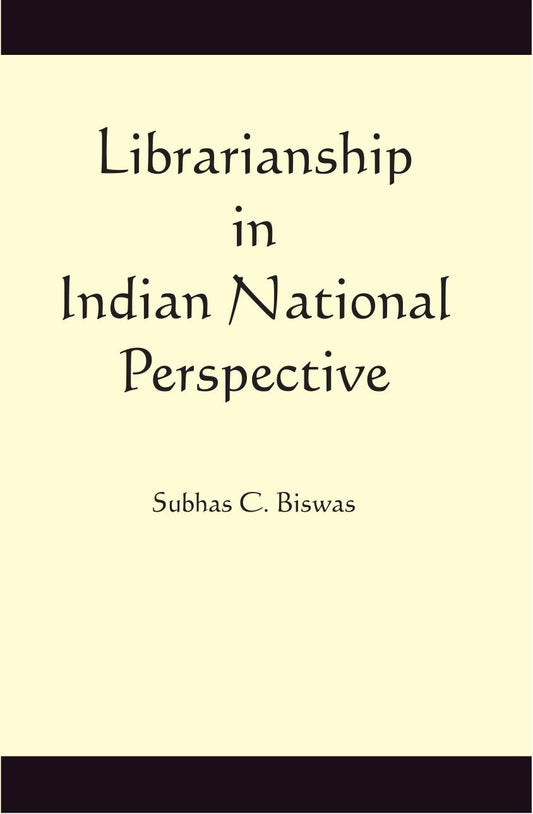 Librarianship in Indian National Perspective - Gyan Books - Swadesiicart