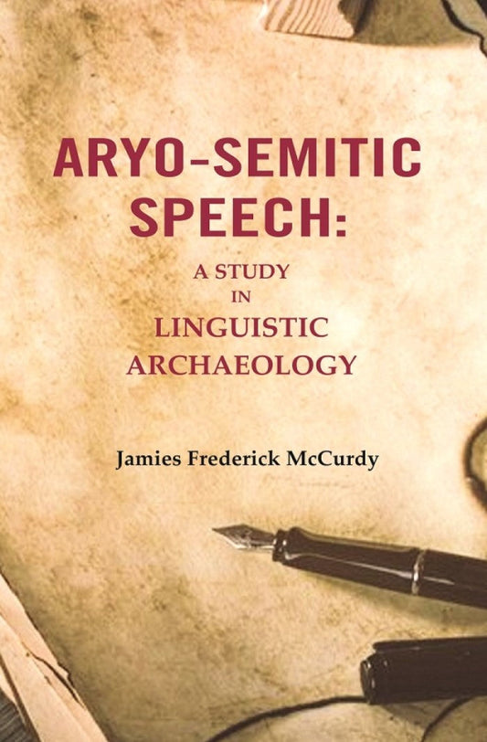 Aryo-Semitic Speech: A Study in Linguistic Archaeology - Gyan Books - Swadesiicart