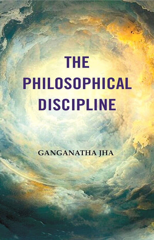 The Philosophical Discipline - Gyan Books - Swadesiicart