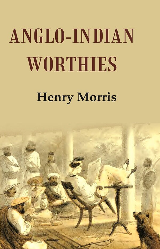 Anglo-Indian Worthies - Gyan Books - Swadesiicart