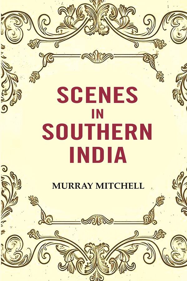 Scenes in Southern India - Gyan Books - Swadesiicart