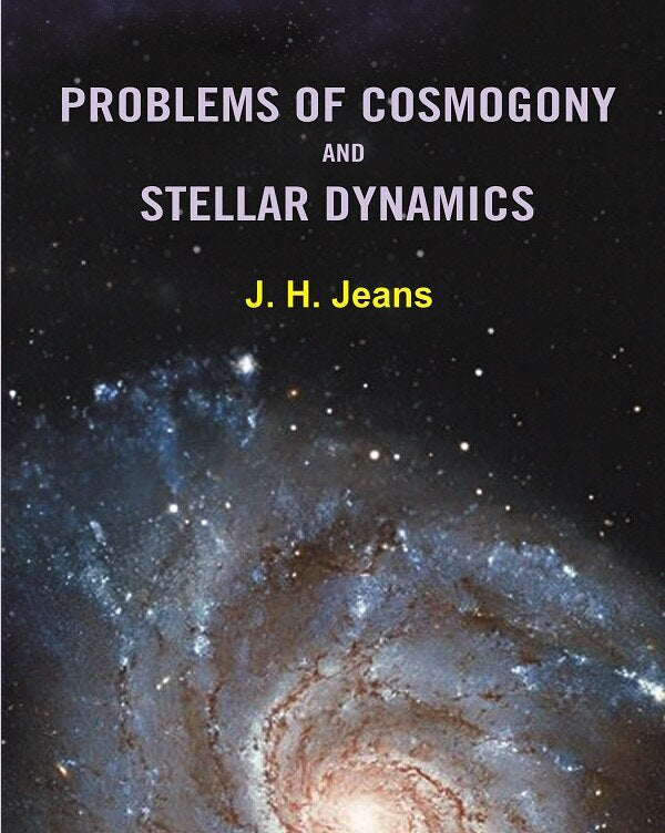 Problems of Cosmogony and Stellar Dynamics - Gyan Books