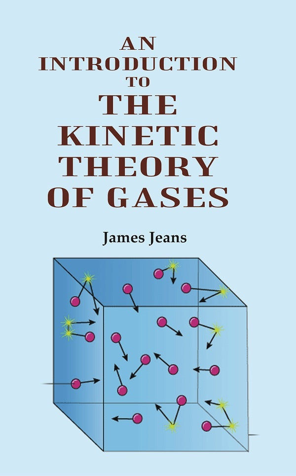 An Introduction to the Kinetic Theory of Gases - Gyan Books