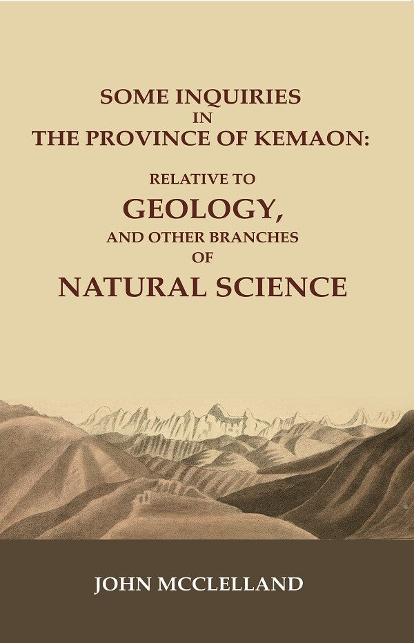 Some Inquiries in the Province of Kemaon: Relative to Geology, and other Branches of Natural Science - Gyan Books - Swadesiicart
