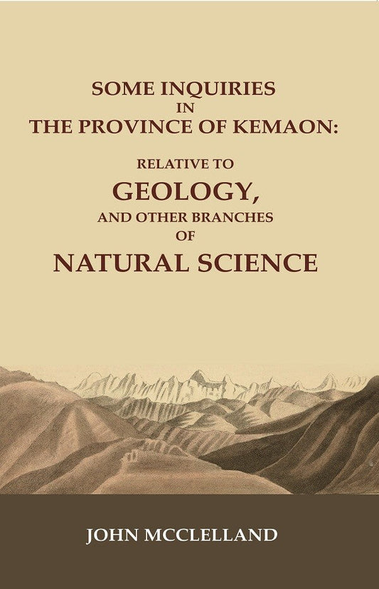 Some Inquiries in the Province of Kemaon: Relative to Geology, and other Branches of Natural Science - Gyan Books - Swadesiicart