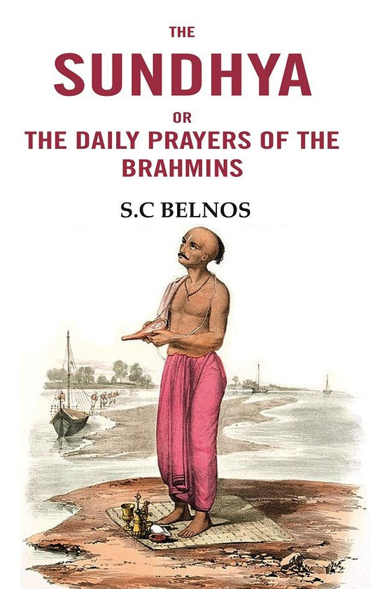 The Sundhya or the daily prayers of the Brahmins - Gyan Books - Swadesiicart