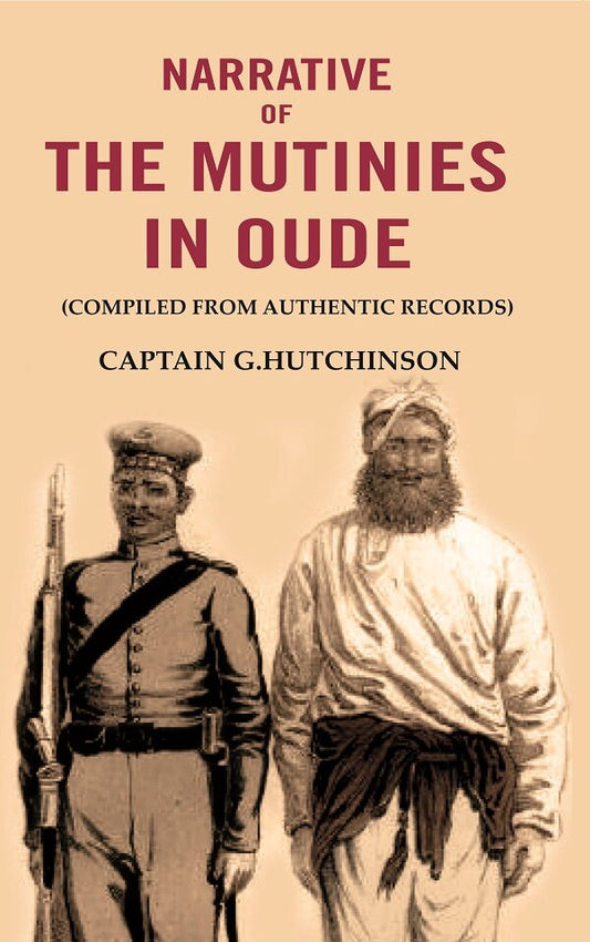 Narrative of the Mutinies in Oude: (Compiled from Authentic Records) - Gyan Books - Swadesiicart