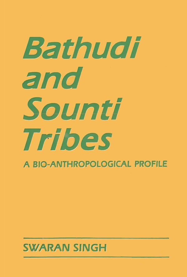 Bathudi and Sonti Tribes: a BioAnthropological Profile - Gyan Books